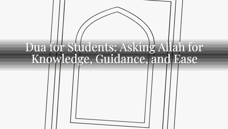 Dua for Students: Asking Allah for Knowledge, Guidance, and Ease Dua for Students: Asking Allah for Knowledge, Guidance, and Ease
