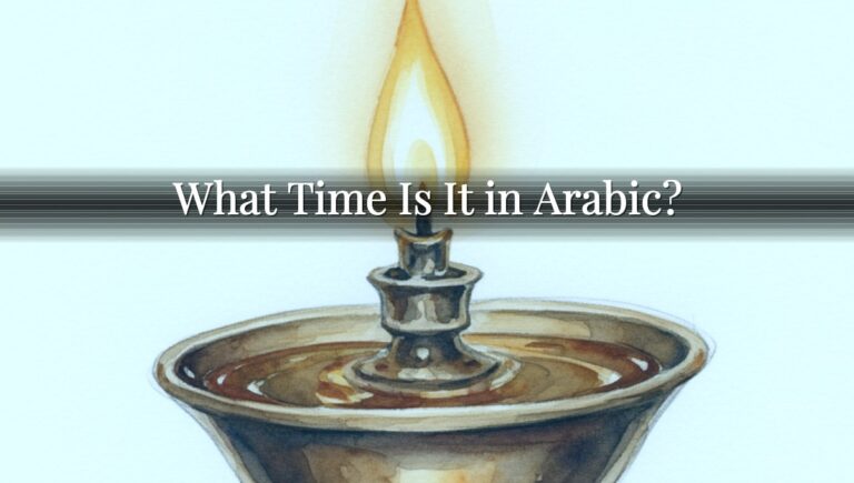 What Time Is It in Arabic?