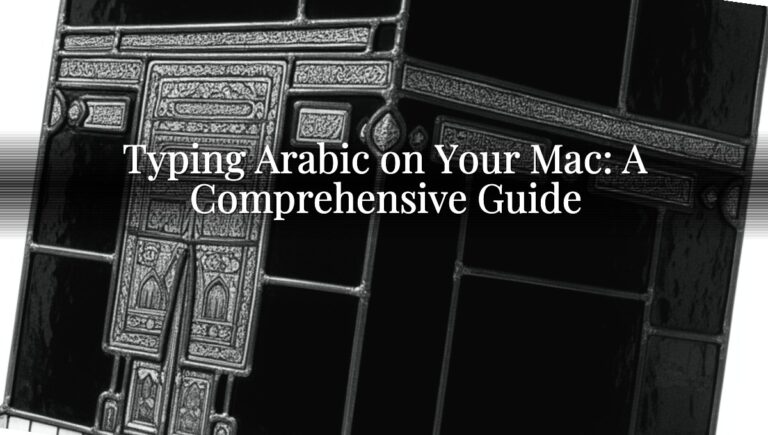 Typing Arabic on Your Mac: A Comprehensive Guide