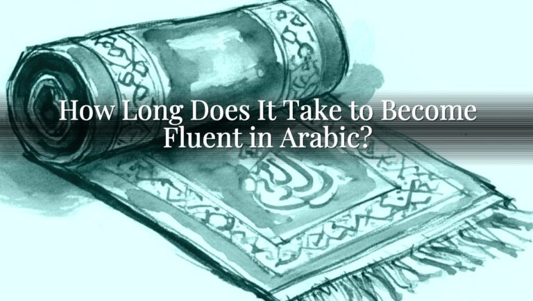 How Long Does It Take to Become Fluent in Arabic?