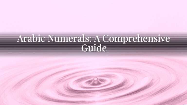 Arabic Numerals: A Comprehensive Guide Arabic Numerals: A Comprehensive Guide